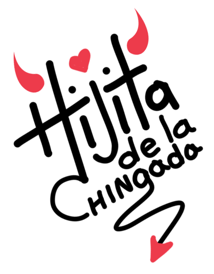 Hijita de la chingada